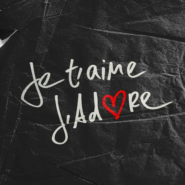 Je t'aime, J'adore (English Version)