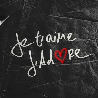 Je t'aime, J'adore (English Version) by AIDA