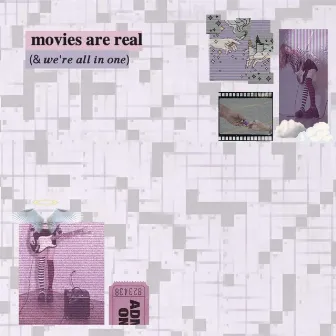 movies are real (&we're all in one) by Gilanares