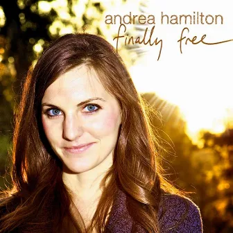 Finally Free by Andrea Hamilton