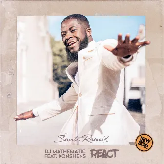 React (Remix) [feat. Konshens & Santo] by DJ Mathematic