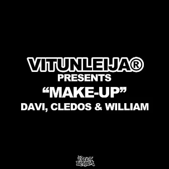 Make-Up (feat. DAVI, Cledos, william) by vitunleija