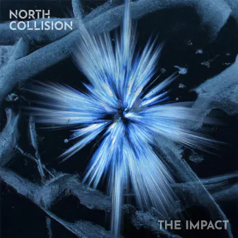 The Impact by North Collision