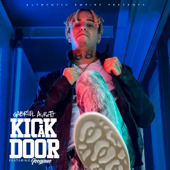 Kick A Door by Gabriel Avrett