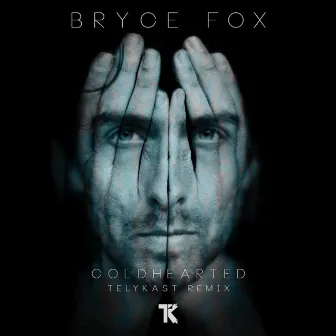 Coldhearted (TELYKast Remix) by Bryce Fox