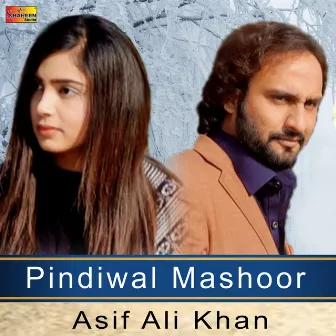 Pindiwal Mashoor by Asif Ali Khan