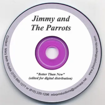 Better Than New by Jimmy and the Parrots