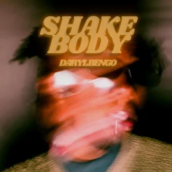 Shake Body by Daryl Bengo