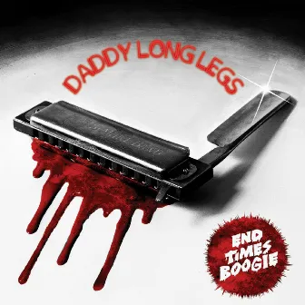 End Times Boogie by DADDY LONG LEGS