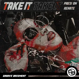 Take It by Presi On