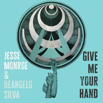 Give Me Your Hand by Jesse Monroe