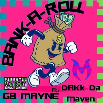 Bank-A-Roll by GB Mayne