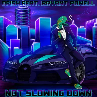 Not Slowing Down by Bryant Powell