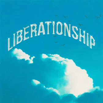 Liberationship by Undecided Future