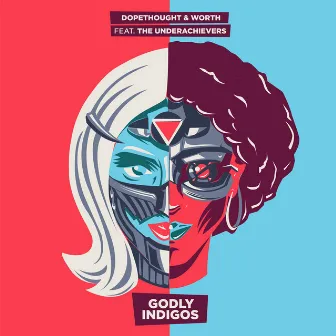 Godly Indigos (feat. The Underachievers) - Single by Dopethought