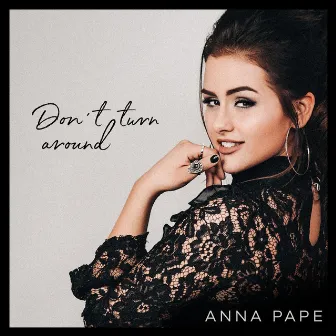 Don't Turn Around by Anna Pape