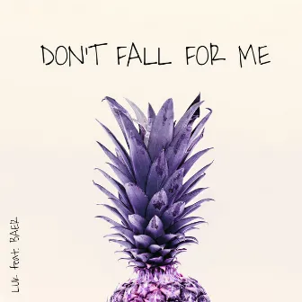 Don't Fall for Me by Unknown Artist