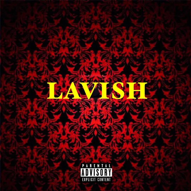 LAVISH