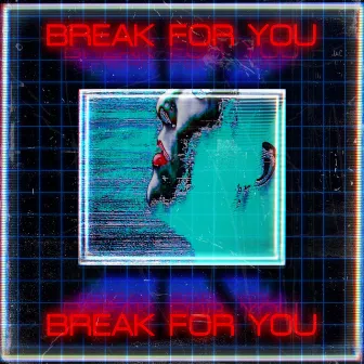 Break for You by Brighter Than a Thousand Suns