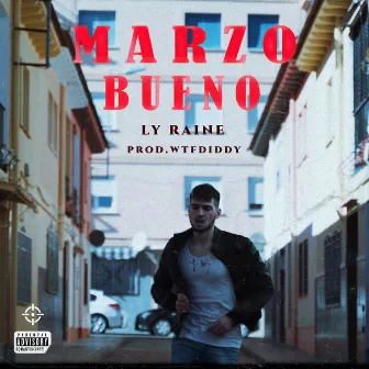 Marzo Bueno by Ly Raine