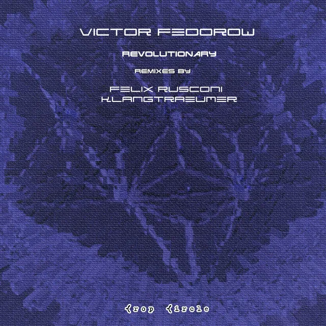 Revolutionary - Felix Rusconi Remix