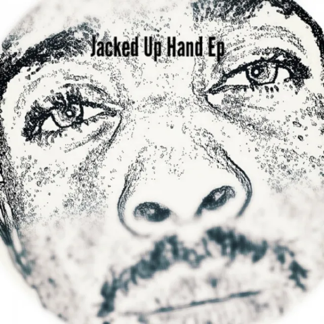 Jacked Up Hand EP