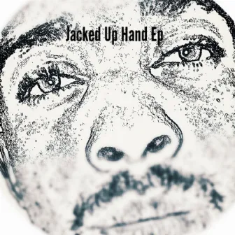 Jacked Up Hand EP by Maqabe