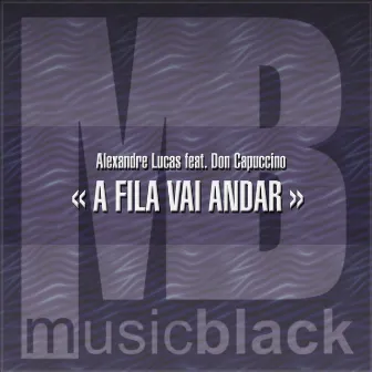 A Fila Vai Andar by Alexandre Lucas