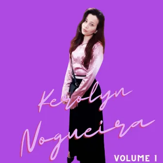 Kerolyn Nogueira, Vol. 1 by 