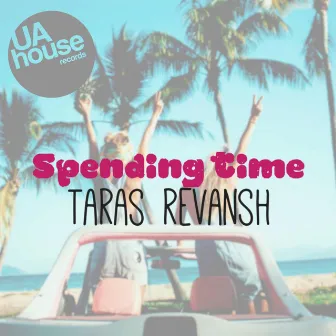 Spending Time by Taras Revansh