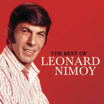 The Best Of Leonard Nimoy by Leonard Nimoy