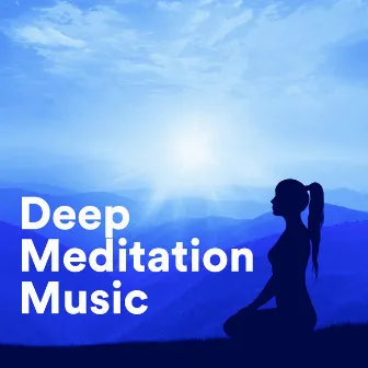 Deep Meditation Music by Unknown Artist