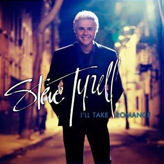 I'll Take Romance by Steve Tyrell