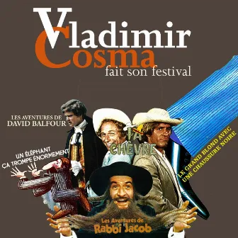 Vladimir Cosma fait son festival by Vladimir Cosma