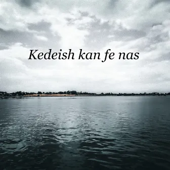 Kedeish Kan Fe Nas by Bilal Irshed