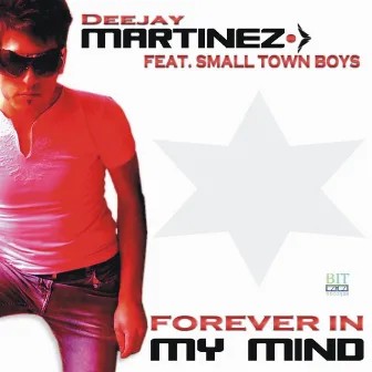 Forever in My Mind by DJ Martinez