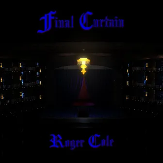 Final Curtain by Roger Cole