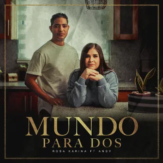 Mundo para dos by Rosa Karina