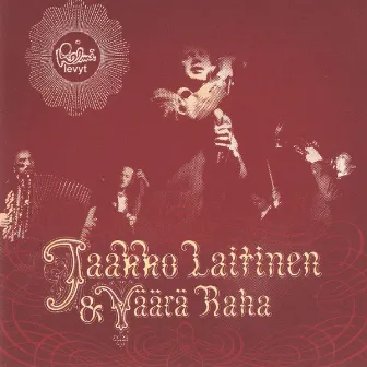 Jaakko Laitinen & Väärä Raha by Jaakko Laitinen & Väärä Raha