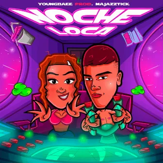 NOCHE LOCA by Young Baee