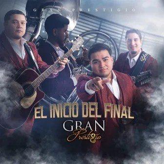 el inicio del final by Gran Prestigio