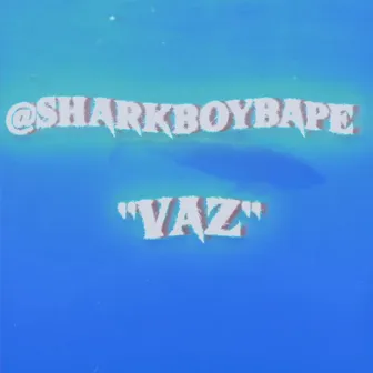 Vaz by sharkboybape