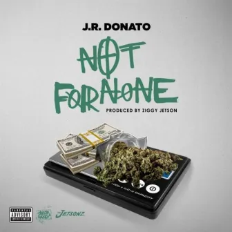 Not for None by J.R. Donato