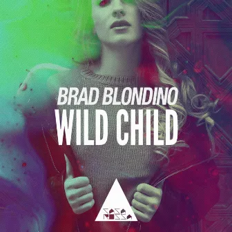 Wild Child by Brad Blondino