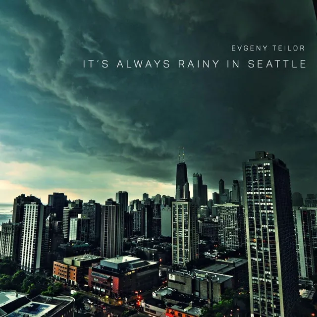 It's Always Rainy in Seattle