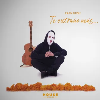 Te Extraño Más by Fran Kush