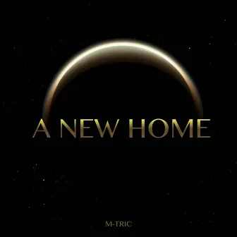 A New Home by M-Tric