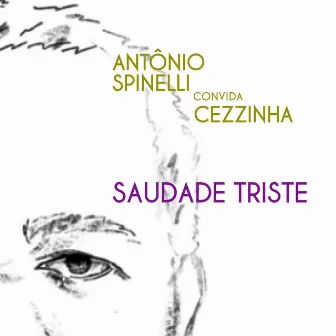 Saudade Triste by Antônio Spinelli