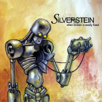 When Broken Is Easily Fixed by Silverstein