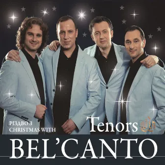 Christmas with Tenors Bel'canto by Tenors Bel'canto